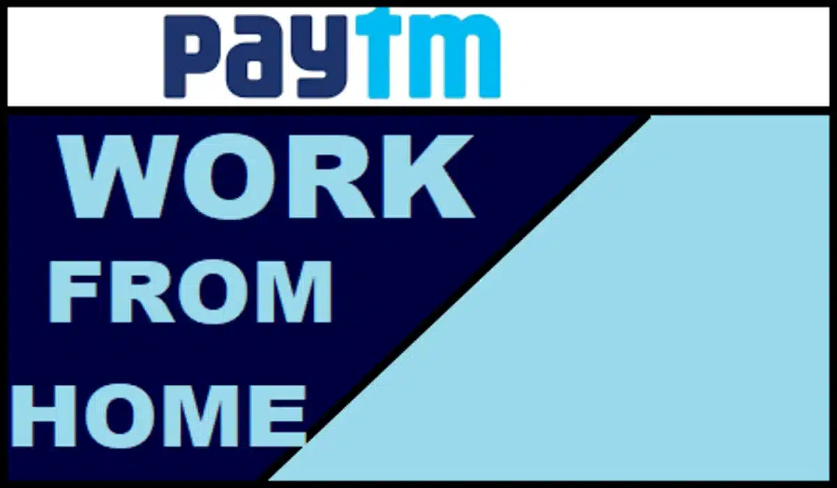 Paytm work from home recruitment